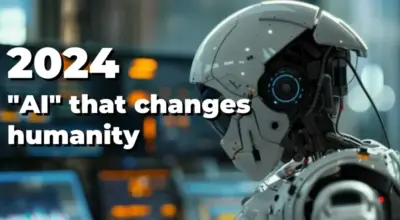 2024-The Year AI Changed Humanity Forever