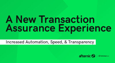 Introducing: A New Transaction Assurance Experience – Increased Automation, Speed, and Transparency