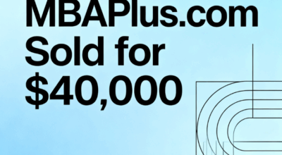 MBAPlus.com Sold for $40,000: A Microcosm of the Value of the "Elite Education+" Era