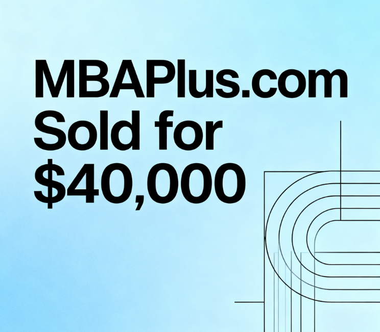 MBAPlus.com Sold for ,000: A Microcosm of the Value of the "Elite Education+" Era