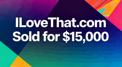 ILoveThat.com Sold for $15,000 via Afternic