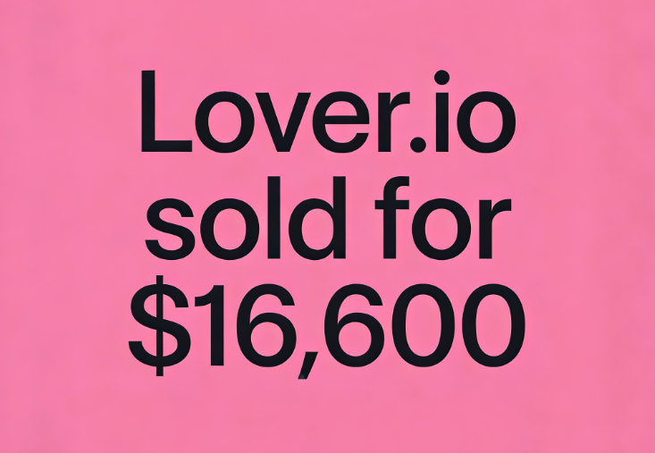 Lover.io sold for ,600, highlighting the digital-age value of the love economy