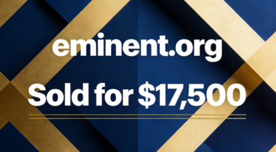 eminent.org Sold for $17,500, showcasing its exceptional digital value