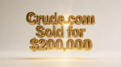 Crude.com Sold for $200,000, Top Industry Terminology Becomes Digital Gold