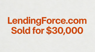LendingForce.com Sold for $30,000: A Precise Match of Financial Attributes and Power