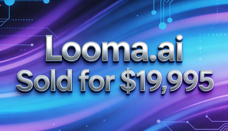 Looma.ai Sold for ,995, Further Recognizing the Value of AI Domains