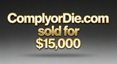 ComplyorDie.com sold for $15,000, applicable to finance, technology, and law