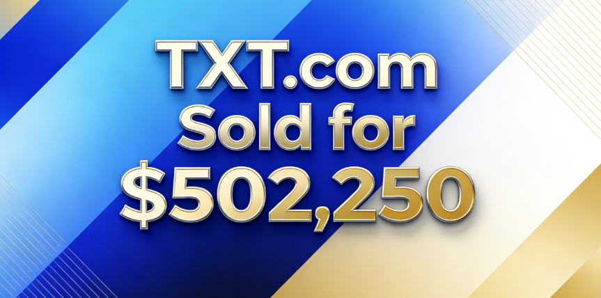 Short Domain, Big Value: TXT.com Sold for $502,250