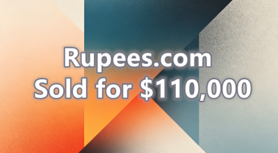 Rupees.com Sold for $110,000! Breaking Indian Domain Name Transaction Record
