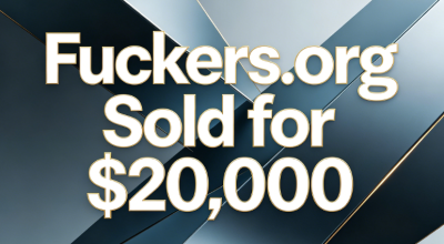 Fuckers.org Sold for $20,000 via Private