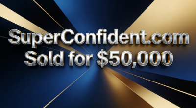 SuperConfident.com Sold for $50,000: A Proactive and Confident Deal