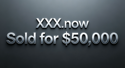 XXX.now Sold for $50,000! What Makes It the New Focus of the Domain Name Market?