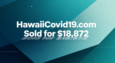 HawaiiCovid19.com Sold for $18,872, Highlighting the Value of COVID-19-Related Domains