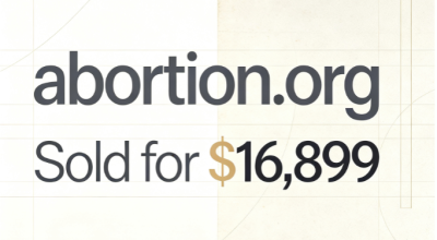 abortion.org Sold for $16,899, Another Social Issue Domain Transaction